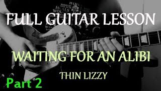 How to Play &#39;Waiting for an Alibi&#39; Full Guitar Lesson - Thin Lizzy - Part 2