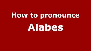 How to pronounce Alabes