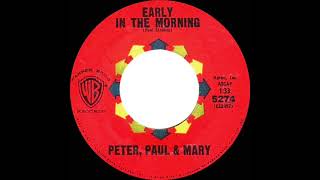 1962 Peter Paul &amp; Mary - Early In The Morning