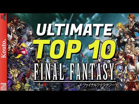 ULTIMATE EDITION Final Fantasy Games Ranked