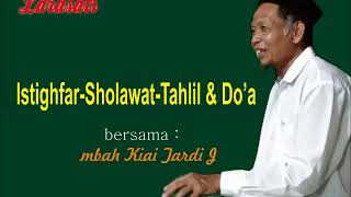 Download lagu Istighfar, Sholawat, Tahlil & Do'a (mBah Tardi J) mp3 Download lagu Istighfar, Sholawat, Tahlil & Do'a (mBah Tardi J) mp3