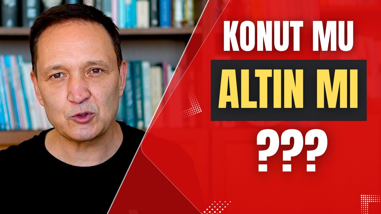 KONUT MU ALTIN MI?