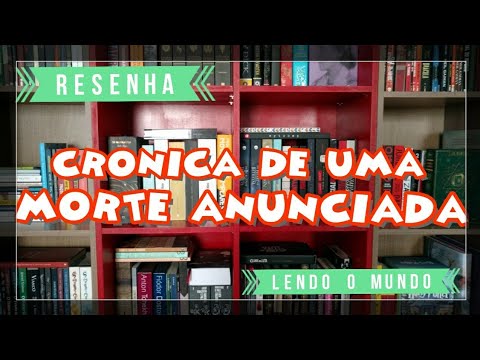 Crônica de Uma Morte Anunciada, Gabo | Resenhas da Morte | Pilha de Leitura