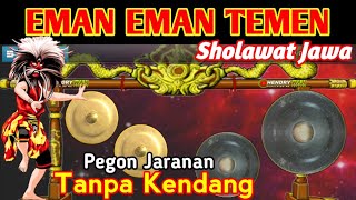 Download lagu EMAN EMAN TEMEN - SHOLAWAT JAWA - JARANAN TANPA KENDANG - JAN MUSIK mp3