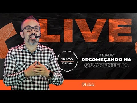 É A HORA DA DIFÍCIL DECISÃO DO RECOMEÇO - Live 19/08 no Instagram @diegonmenin