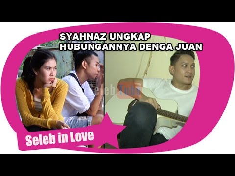 SYAHNAZ UNGKAP HUBUNGANNYA DENGAN JUAN PASCA PUTUS