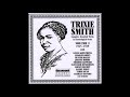died Sep. 21, 1943 Trixie Smith "Jack, I'm Mellow"