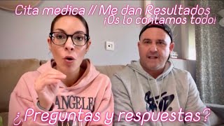 Cita médica 👩‍⚕️ Me dan resultados médicos❕Os lo contamos todo‼️ + Preguntas y respuestas❓