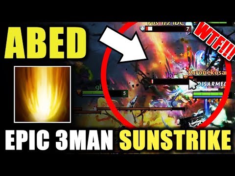 Abed [INVOKER] - WTF!!! Epic 3 Man Sunstrike Crazy Skills | Pro Gameplay Dota 2