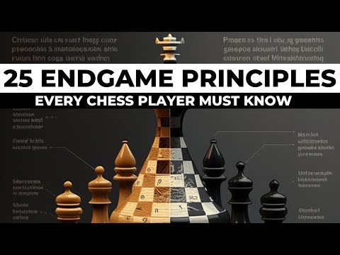 25 Vital Chess Principles | Endgame Principles - Chess Strategy and Ideas