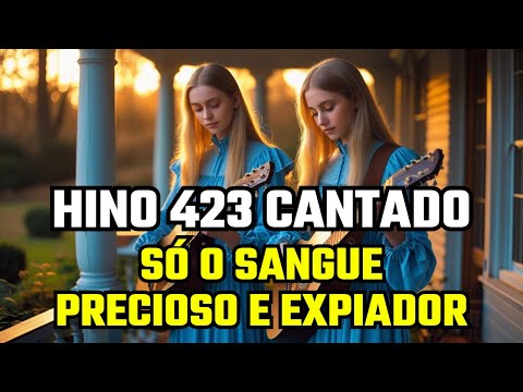 HINO 423 CCB - Só o Sangue Precioso e Expiado