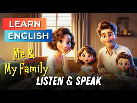 My Wonderful Family | Improve Your English | English Listening Skills - Speaking Skills