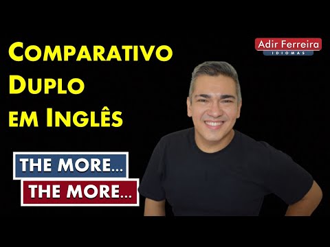 DOUBLE COMPARATIVE | Comparativo Duplo em Inglês