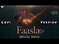 Faasla Lofi Slowed Reverb Darshan Raval Shirley Setia Dard Album 2 0 Official Status