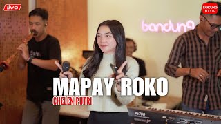 Download lagu MAPAY ROKO - CHELEN PUTRi [Live Bajidor]] mp3