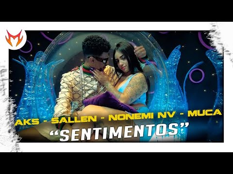 Sentimentos | Aks | Sallen | Nonemi NV | Muca (Prod. Aks)