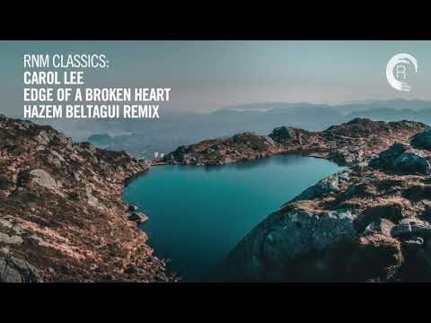 VOCAL TRANCE CLASSICS: Carol Lee - Edge Of A Broken Heart (Hazem Beltagui Remix) [RNM CLASSICS]