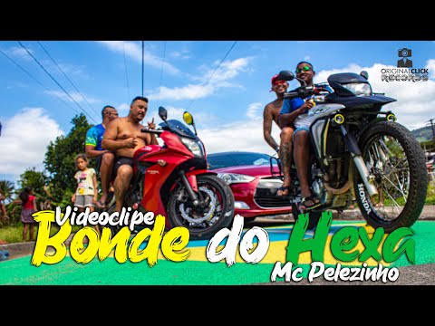 🌐➤ Bonde do Hexa - Videoclipe - MC Pelezinho - #OriginalclickRecords -