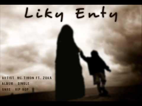 Mc.Timon FT. Zoka ( Liky-Enty )