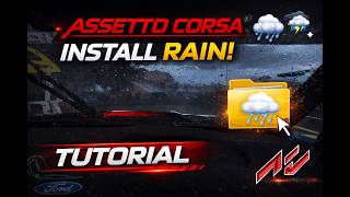 Tutorial | How to get Rain FX in Assetto Corsa