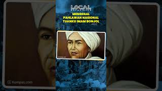Mengenal Tuanku Imam Bonjol dan Makna di Balik Nama sang Pahlawan