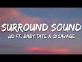 J.I.D - Surround Sound (Lyrics) feat. 21 Savage & Baby Tate