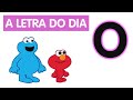 Sésamo Letra Do Dia Letra O