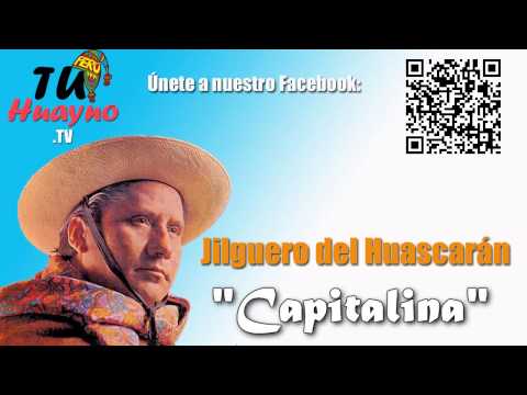 El Jilguero del Huascarán - Capitalina「Audio HD」