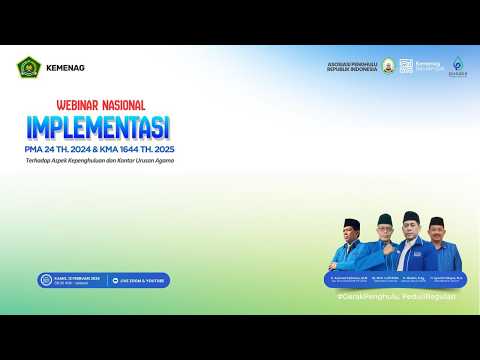 Webinar Implementasi Regulasi PMA Nomor 24 Tahun 2024 dan KMA Nomor 1644 Tahun 2025
