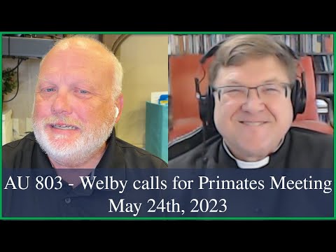 Anglican Unscripted 803 - Welby calls for Primates Meeting