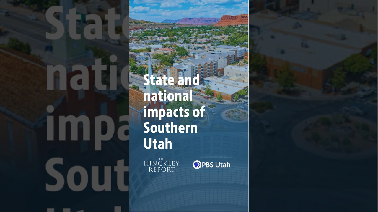 State and national impacts of Southern Utah | The Hinckley Report | S10 E28 | Mar 27, 2026