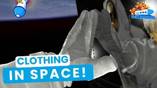 What Do Astronauts Wear in Space? 🧑🚀 | KidVision Space Adventures