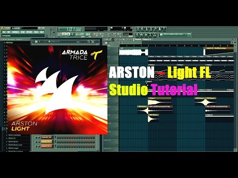 Arston – Light FL Studio Tutorial