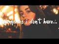 Myles Smith Memories I Don T Have Lyrics