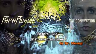Papa Roach - Before I Die (Instrumental Cover)
