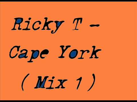 Ricky T - Cape York (Mix 1)