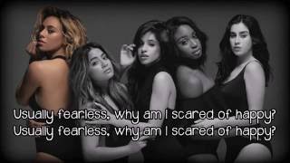 Fifth Harmony - Scared Of Happy (lyrics on screen)