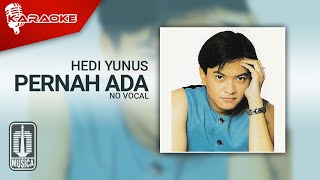 Hedi Yunus - Pernah Ada (Official Karaoke Video) | No Vocal