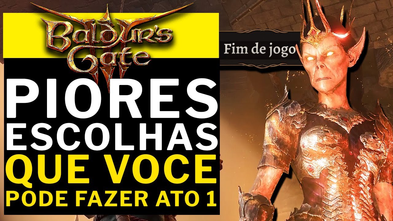 BALDUR'S GATE 3 - PIORES DECISOES QUE VOCE PODE FAZER e QUE LEVA AO GAME OVER!!!