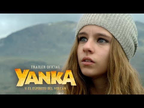 Tráiler Yanka y el espíritu del volcán 2018