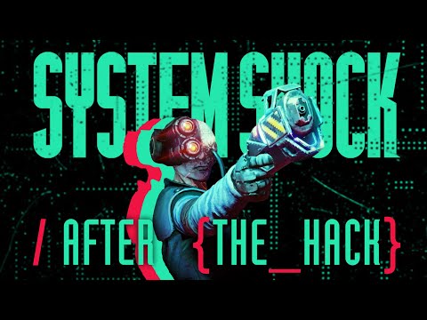 System Shock Critique - After the Hack