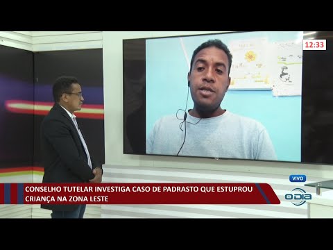 Conselho Tutelar investiga caso de padrasto que estuprou criança na zona leste 12 07 2021