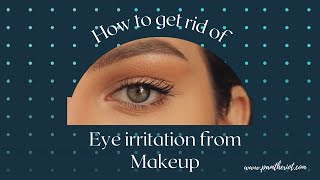 How to Get Rid of Eye Irritation from Makeup