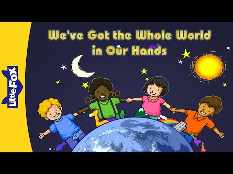 We've Got the Whole World in Our Hands | Nursery Rhymes | Classic | Little Fox | Songs for Kids