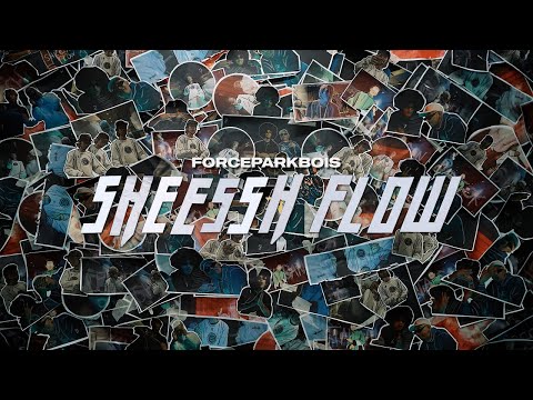 FORCEPARKBOIS - SHEESSH FLOW (Official Music Video)