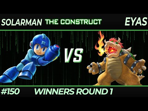 Solarman (Megaman, Sora) vs Eyas (Bowser) - Construct 150 Winners R1