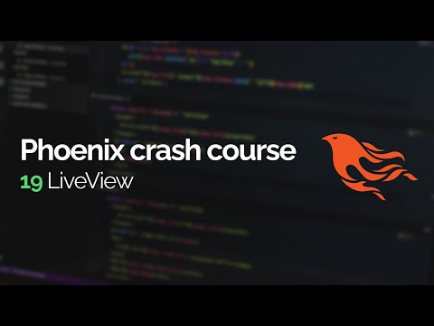 Phoenix crash course #19: LiveView