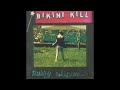 Bikini Kill - Tell Me So