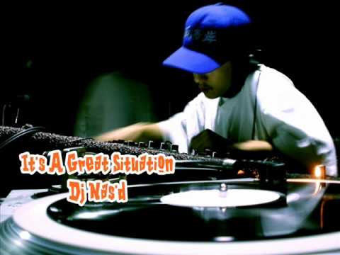 It's A Great Situation - Dj Nas'd
