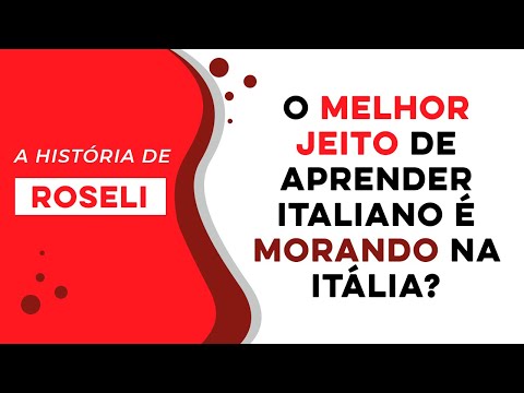 O melhor jeito de aprender italiano é morando na Itália? | Roseli